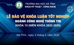 Khoa Kỹ thuật – Công nghệ tổ chức buổi bảo vệ khóa luận tốt nghiệp K15 – khẳng định tư duy kỹ thuật và tính ứng dụng thực tiễn